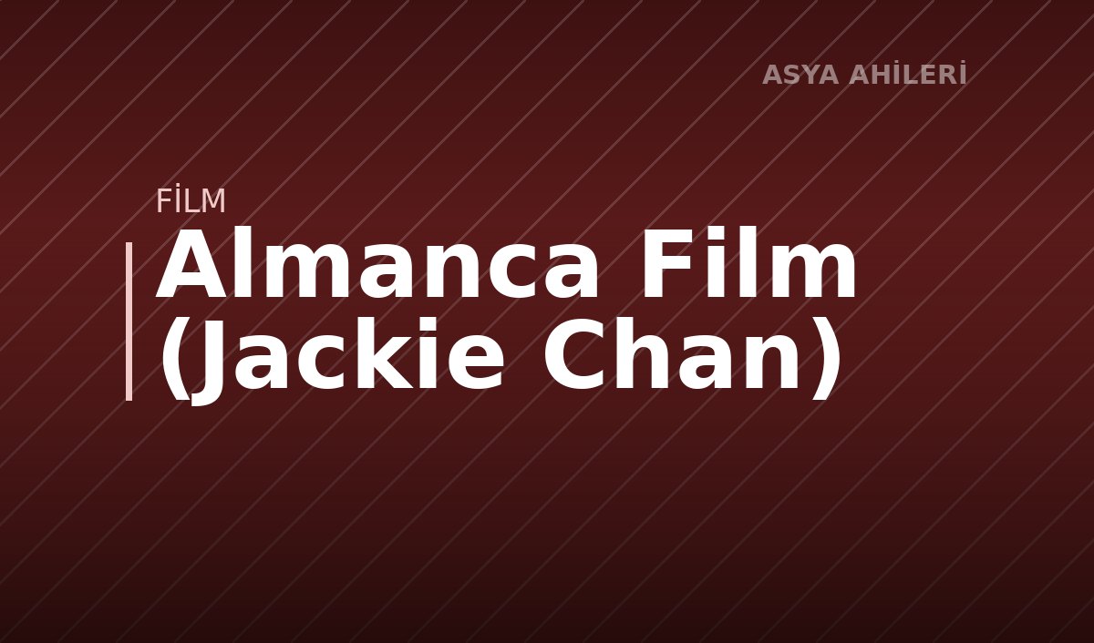 Almanca Film (Jackie Chan)