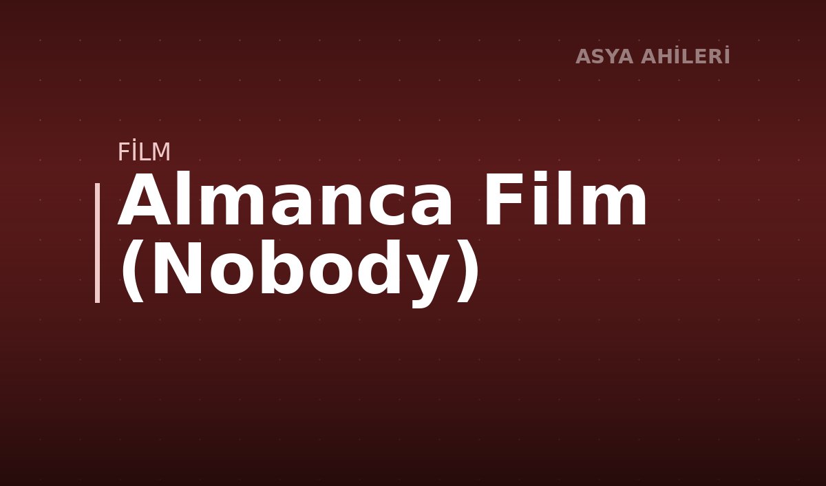 Almanca Film (Nobody)