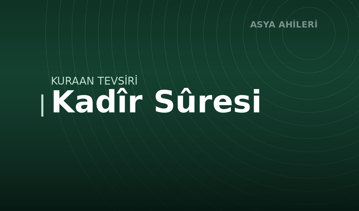 Kadîr Sûresi