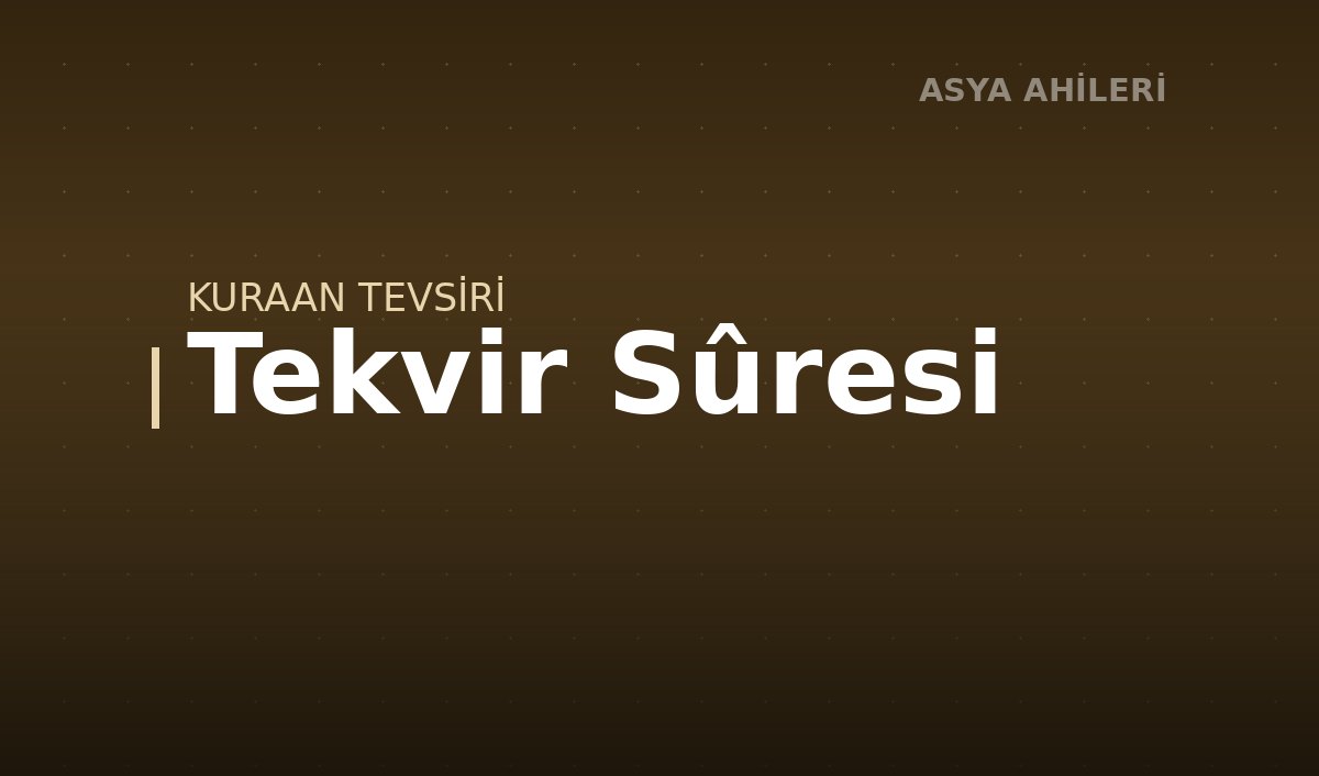 Tekvir Sûresi