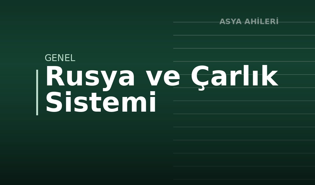 Rusya ve Çarlık Sistemi