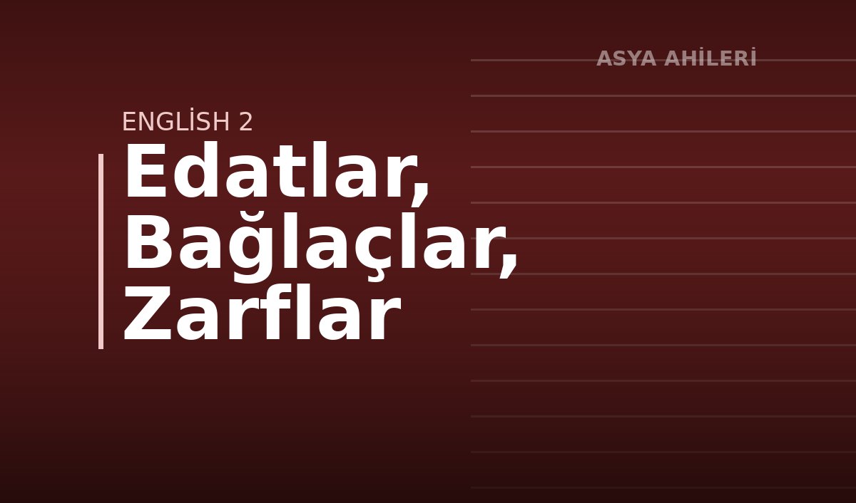 Edatlar, Bağlaçlar, Zarflar