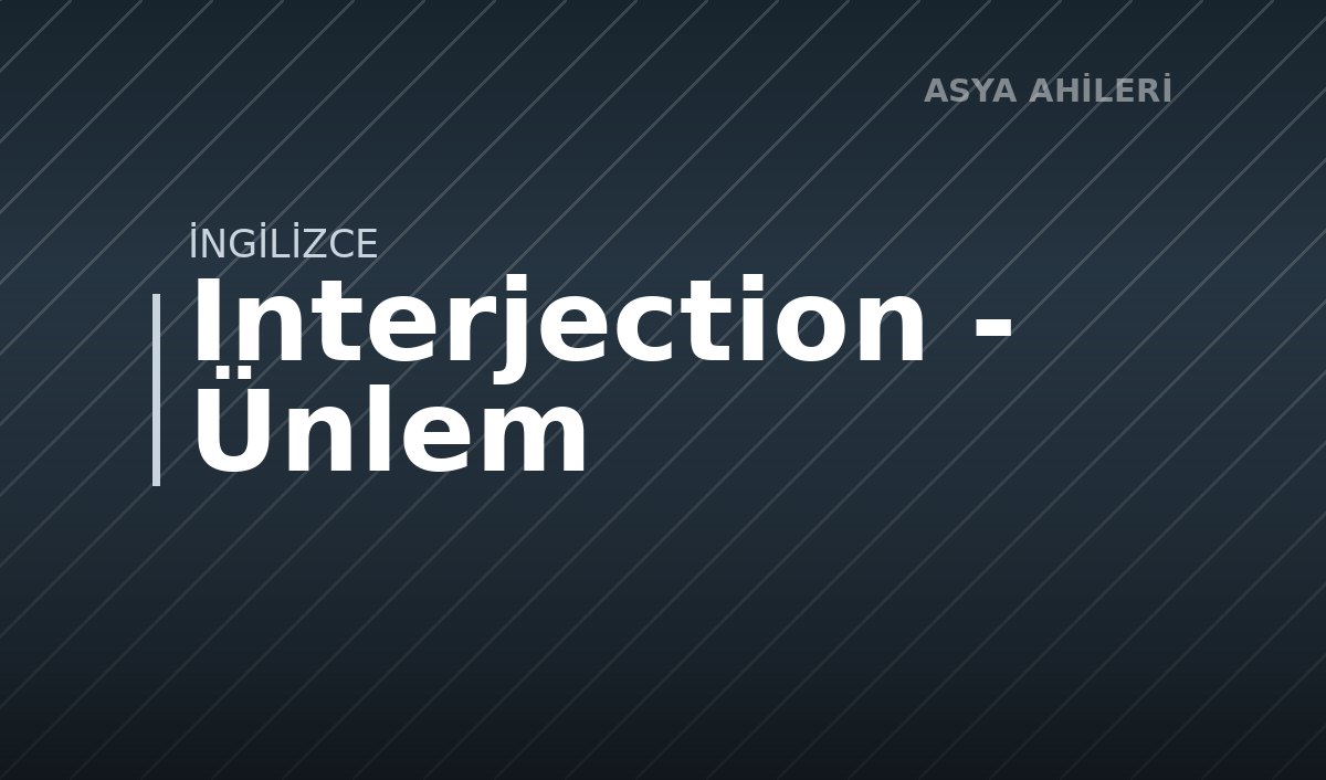 Interjection - Ünlem