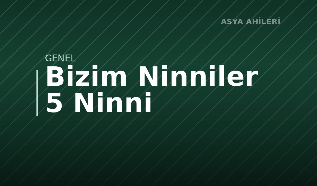 Bizim Ninniler 5 Ninni