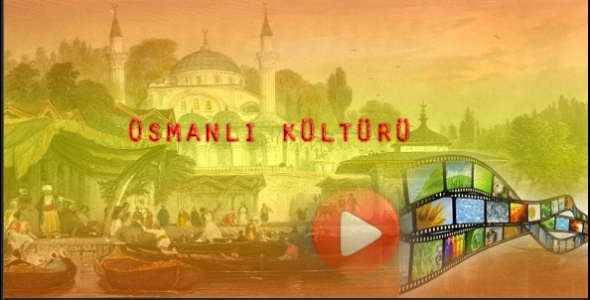 Osmanlılarda Kültürel Hayat ve Günlük Yaşam