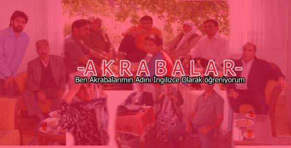 Akrabalar/ Relations