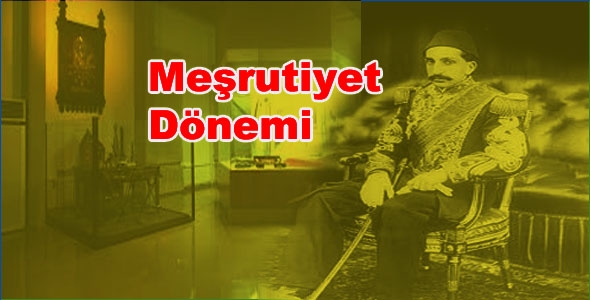 Meşrutiyet Dönemi Osmanlı Devleti