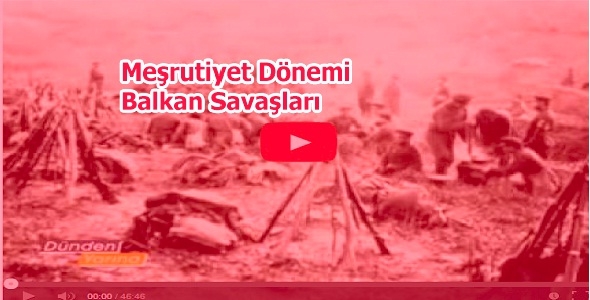 Meşrutiyet Dönemi ve Balkan Savaşları